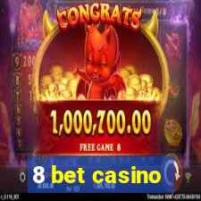 8 bet casino